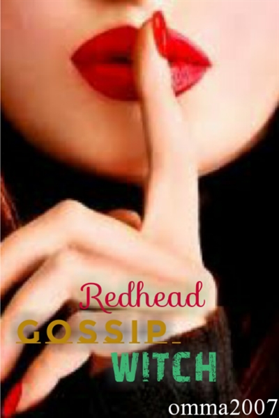 Fanfic / Fanfiction Redhead -Gossip witch