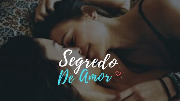 Fanfic / Fanfiction Segredo De Amor (Hot Lésbico)