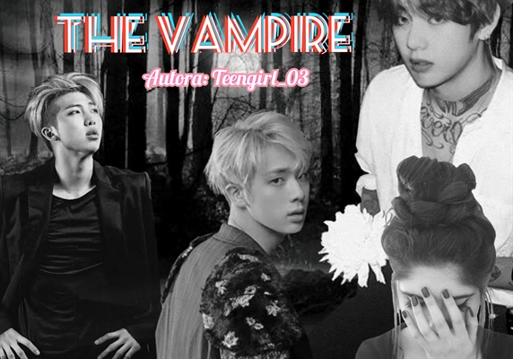 Fanfic / Fanfiction The Vampire (Kim Taehyung)