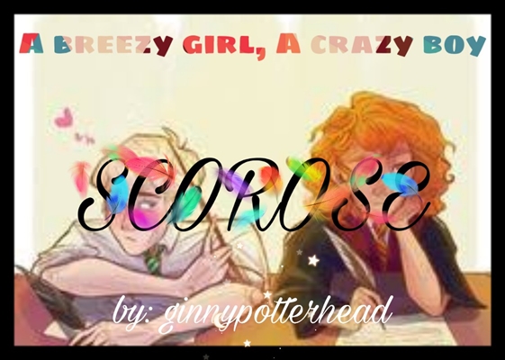 Fanfic / Fanfiction A Breezy Girl, A Crazy boy - Scorose