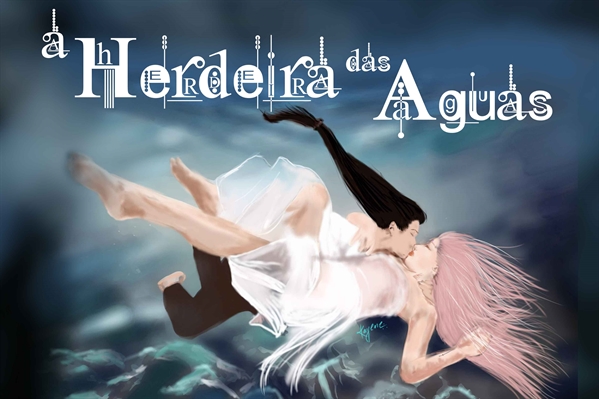 Fanfic / Fanfiction A Herdeira das Águas - NejiSaku