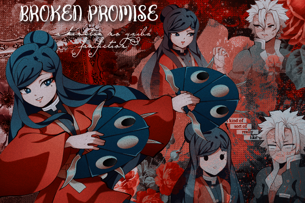 Fanfic / Fanfiction Broken Promise - Demon Slayer (Kimetsu no Yaiba) Vol I