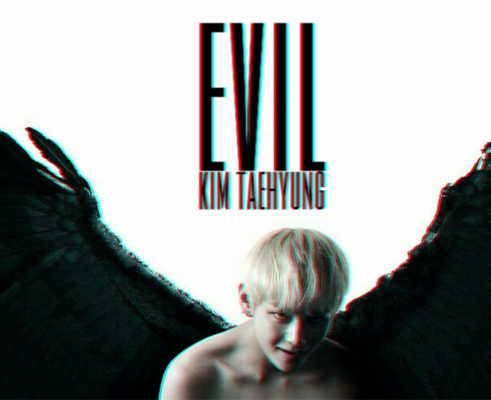 Fanfic / Fanfiction Evil - Kim Taehyung