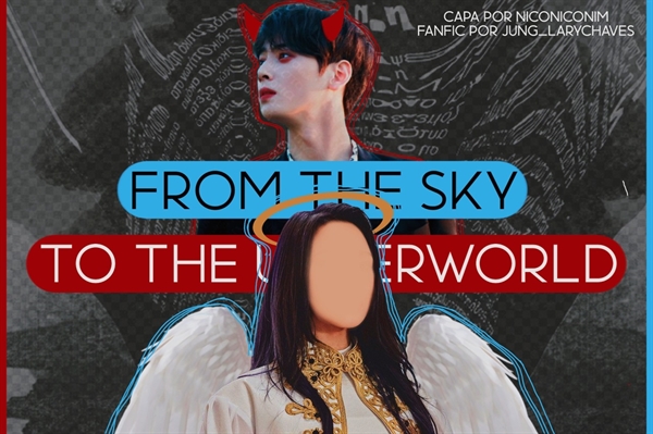 Fanfic / Fanfiction From The Sky To The Underworld - Imagine Cha Eun-woo