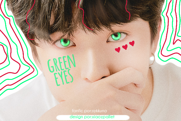 Fanfic / Fanfiction Green Eyes