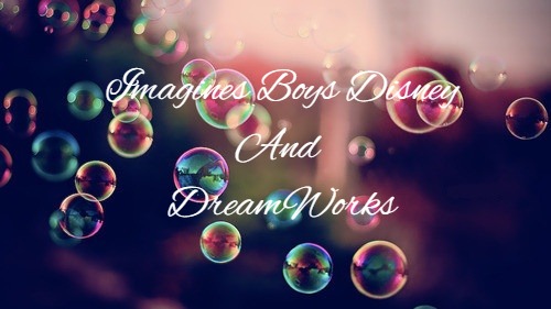 Fanfic / Fanfiction Imagines Boys Disney And Dream Works