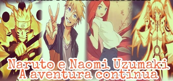 Fanfic / Fanfiction Naruto e Naomi Uzumaki - A aventura continua