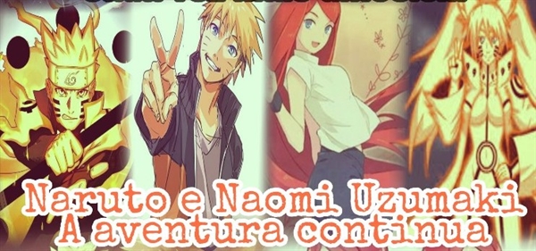 História Naruto E Naomi Uzumaki A Aventura Continua História Escrita Por Historiajaeger 2664