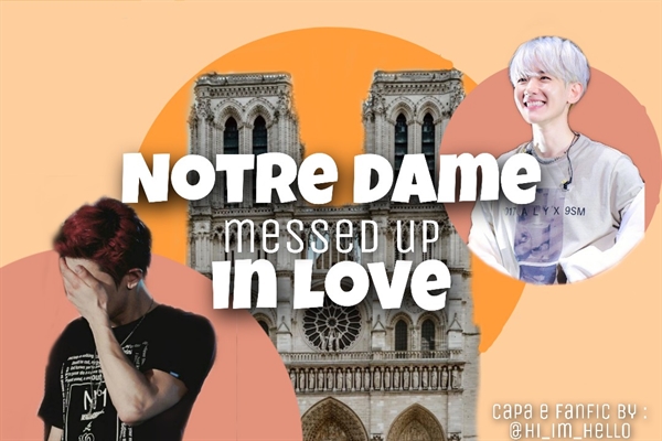 Fanfic / Fanfiction Notre Dame Messed Up In Love