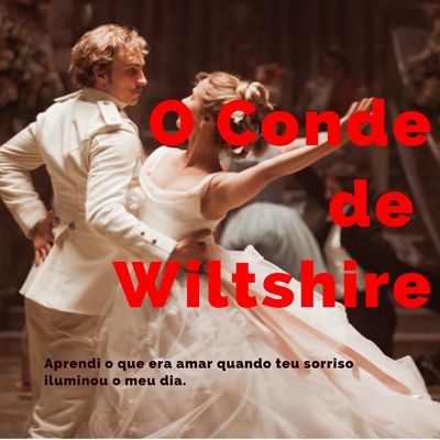 Fanfic / Fanfiction O Conde de Wiltshire