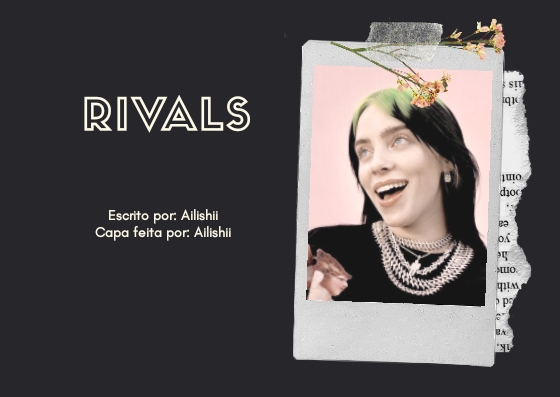 Fanfic / Fanfiction RIVALS - Fanfic Billie Eilish