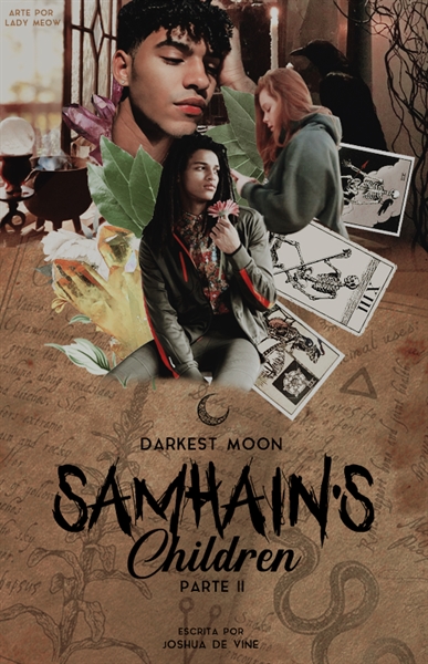 Fanfic / Fanfiction Samhain's Children - Parte II - Darkest Moon