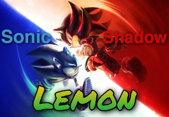 Shadow/ Sonic fanfic