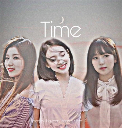Fanfic / Fanfiction Time 1 - Imagine Twice; Nayeon, Sana e Mina