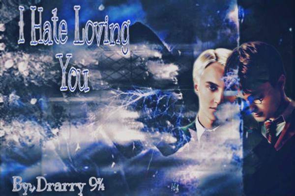 Fanfic / Fanfiction I Hate Loving You (Drarry)