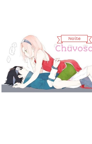 Fanfic / Fanfiction Noite chuvosa(sasusaku)