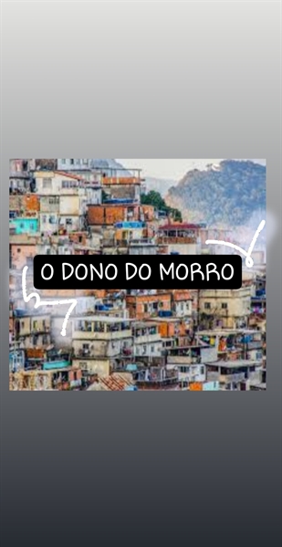 O Dono Do Morro e a Famosinha Do Instagram Do Morro
