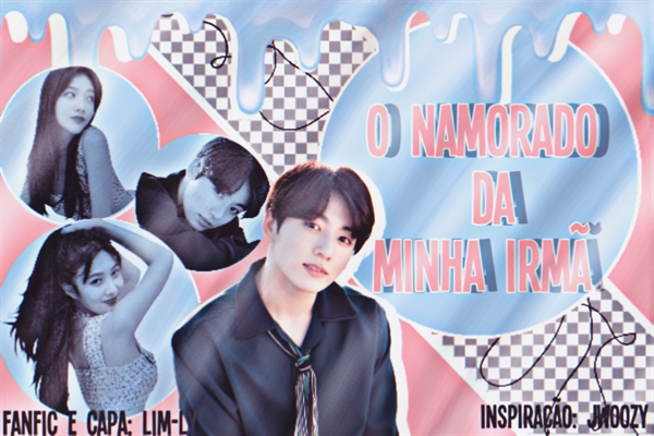 Fanfic / Fanfiction O Namorado Da Minha Irmã - Jeon Jungkook