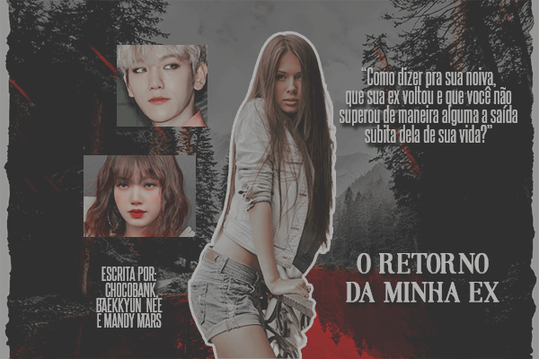 Fanfic / Fanfiction O retorno da minha ex (EXO - Baekhyun)