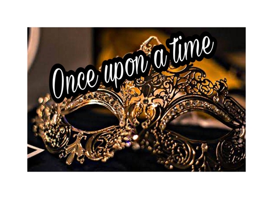 Fanfic / Fanfiction Once upon a time...