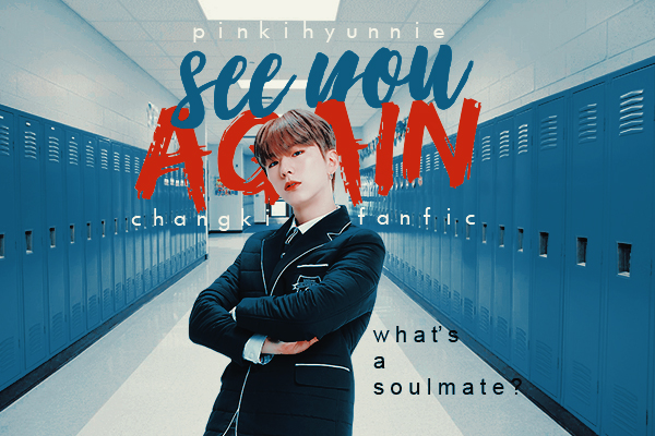 Fanfic / Fanfiction SEE YOU AGAIN - Changki