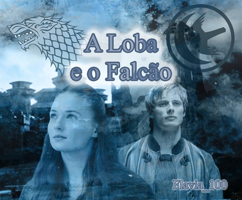 Fanfic / Fanfiction A Loba e o Falcão (Sansa Stark e Harry Hardyng)