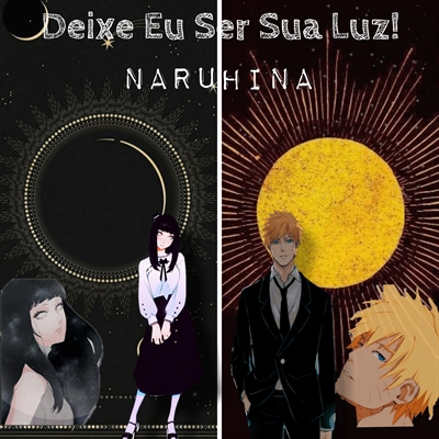 Fanfic / Fanfiction Deixe Eu Ser Sua Luz - NaruHina