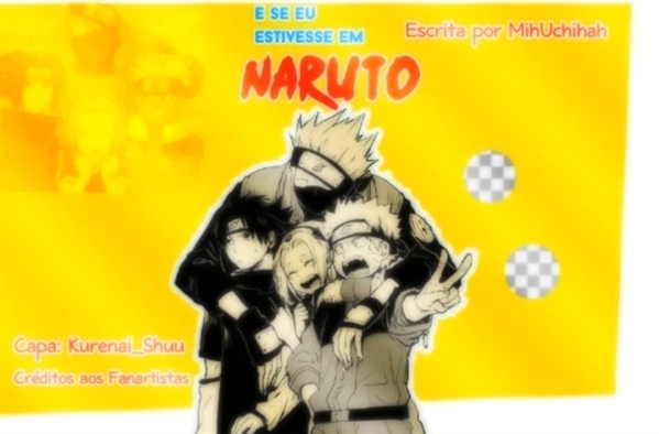 História Se Eu Estivesse Em Naruto Clássico - Intertwined Fate