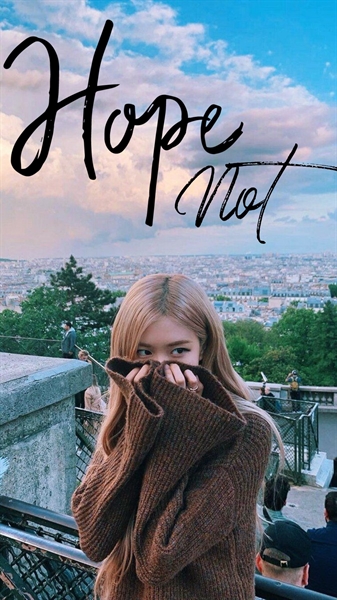 Fanfic / Fanfiction Hope Not - Chaennie