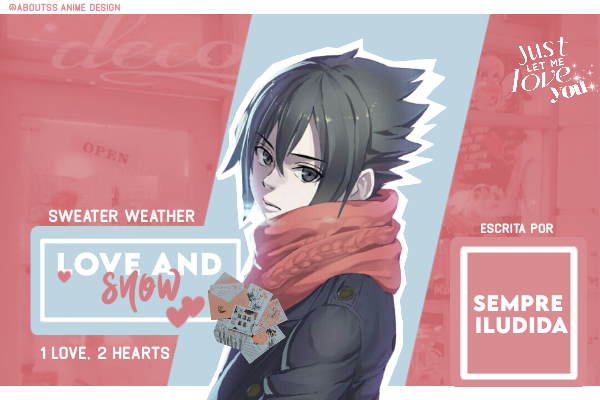 Fanfic / Fanfiction Love and Snow - Imagine Sasuke Uchiha