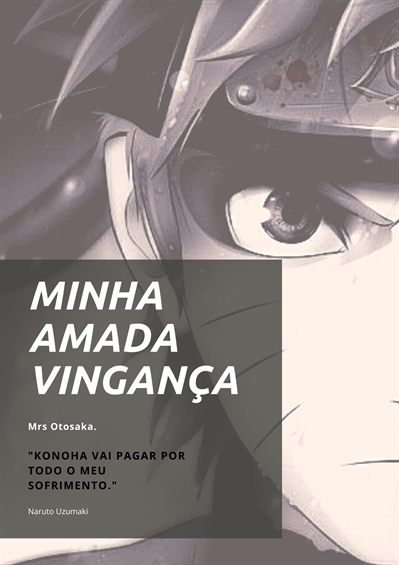 Fanfic / Fanfiction Minha amada vingança - Naruto Uzumaki (Revisão)