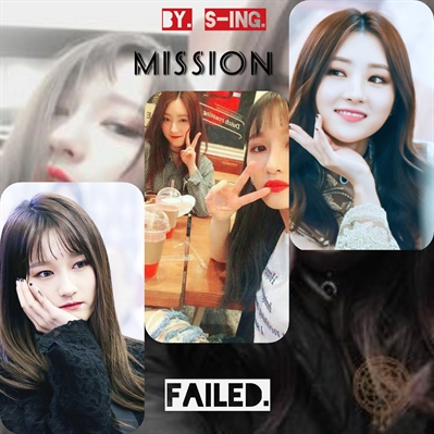 Fanfic / Fanfiction Mission failed. - ( Suayeon)