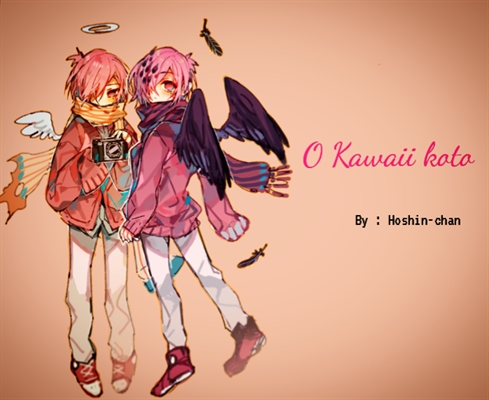 Fanfic / Fanfiction O Kawaii koto