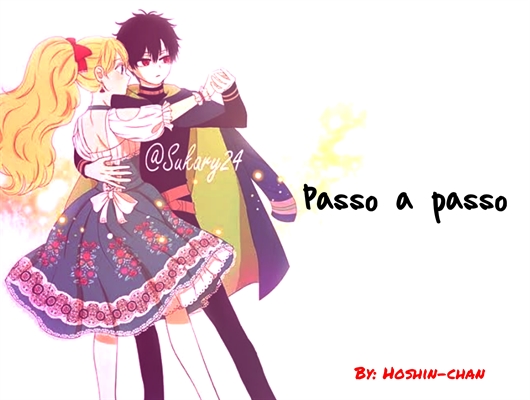 Fanfic / Fanfiction Passo a passo (Who made me a Princess)