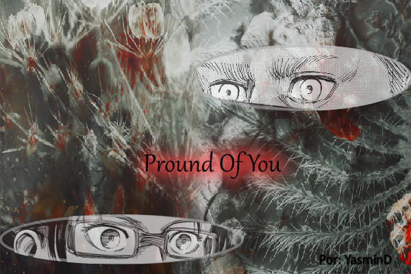 Fanfic / Fanfiction Pround Of You