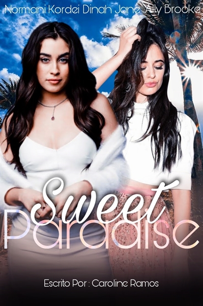 Fanfic / Fanfiction Sweet Paradise :: Camren Fanfic - Português - BR