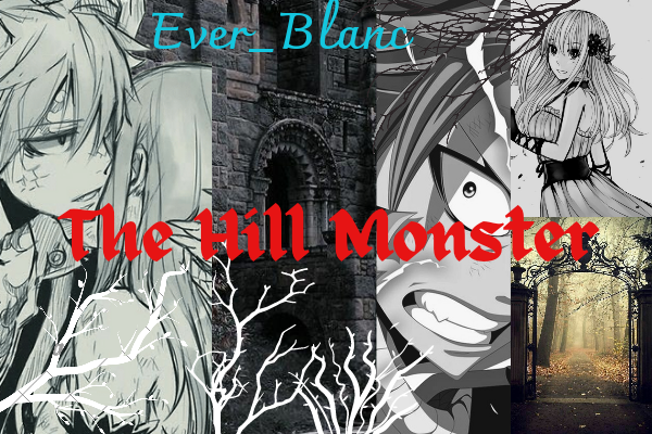 Fanfic / Fanfiction The hill Monster(NaLu)