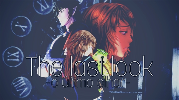 Fanfic / Fanfiction The last look - O Último olhar