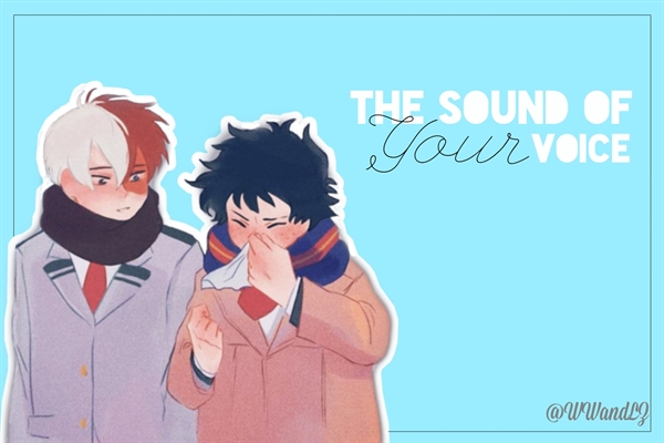 Fanfic / Fanfiction The Sound Of Your Voice