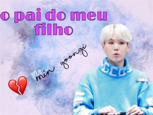 Fanfic / Fanfiction Yoongi o pai do meu filho!