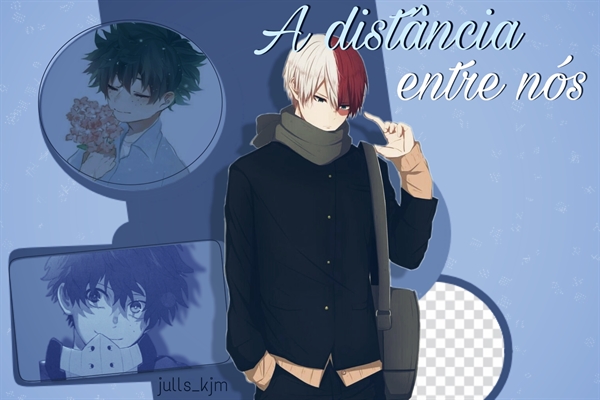 Fanfic / Fanfiction A distância entre nós (Tododeku) "EM REVISÃO"