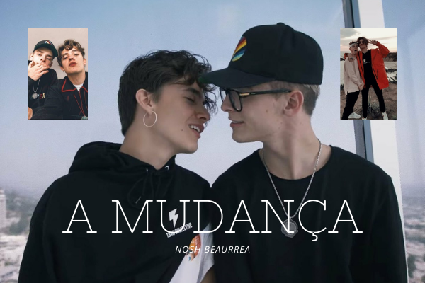 Fanfic / Fanfiction A Mudança - NOSH