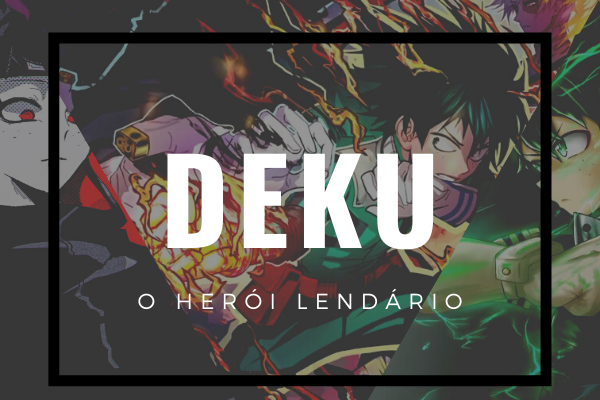 História Deku - O Heroi Lendário - Capítulo 37 - O Nascer Das The Big  Queens! - História escrita por RukeGamini - Spirit Fanfics e Histórias