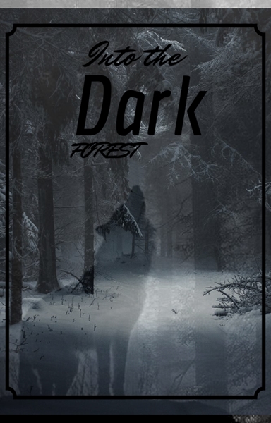 Fanfic / Fanfiction Into the Dark Forest- livro 1