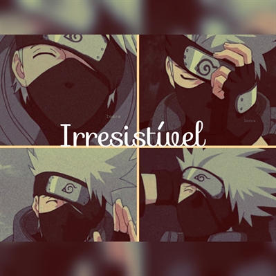 Fanfic / Fanfiction Irresistível (Leitora x Kakashi)