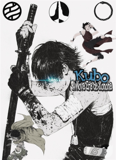 Fanfic / Fanfiction Kubo: A Nova Era de Konoha