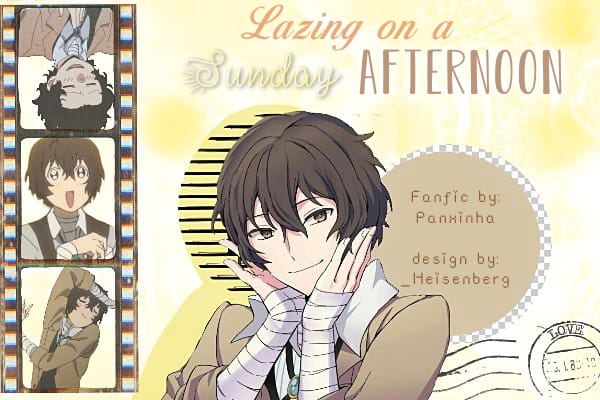 Fanfic / Fanfiction Lazing on a sunday afternoon - Osamu Dazai x Reader