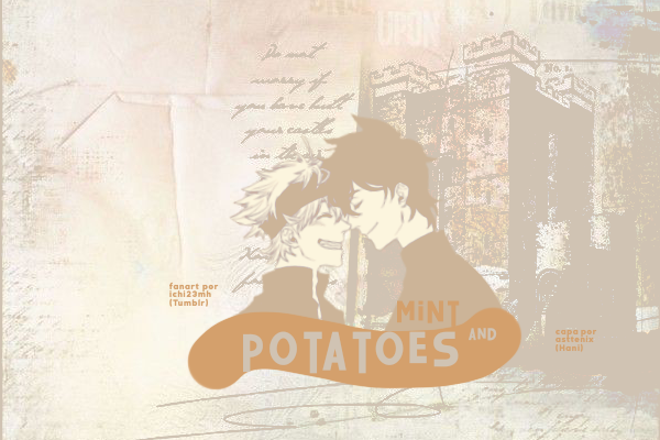 Fanfic / Fanfiction Mint and Potatoes