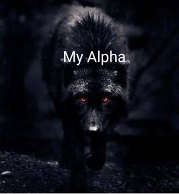 Fanfic / Fanfiction My Alpha