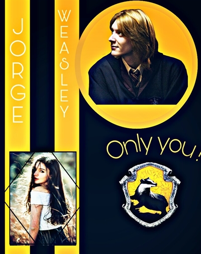 Fanfic / Fanfiction Only you! Jorge Weasley.